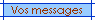 Vos messages
