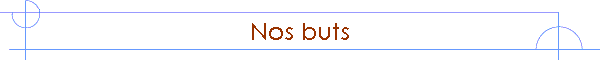 Nos buts